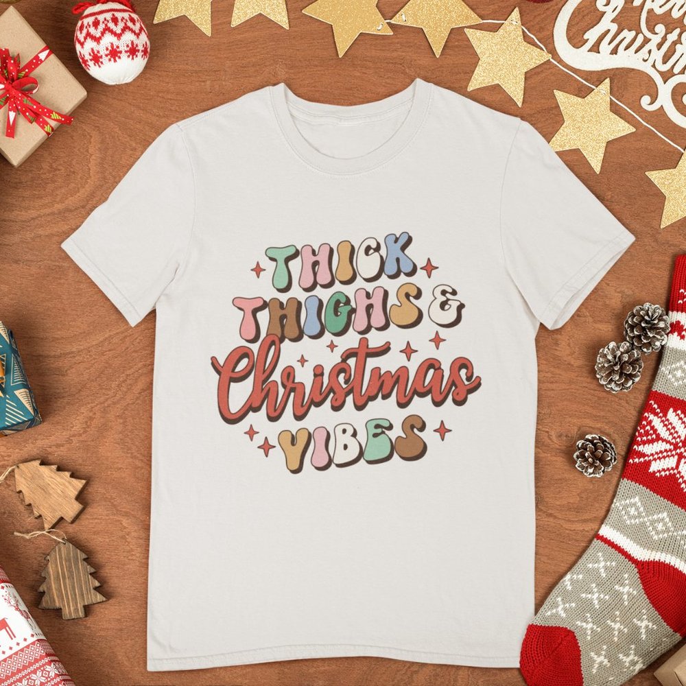 Thick Thighs & Christmas Vibes Shirt